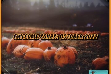 Awesome Songs: October 2022 [📷: Brent Faulkner, The Musical Hype, Kelsie Cabeceiras via Pexels, fontgenerator.com]