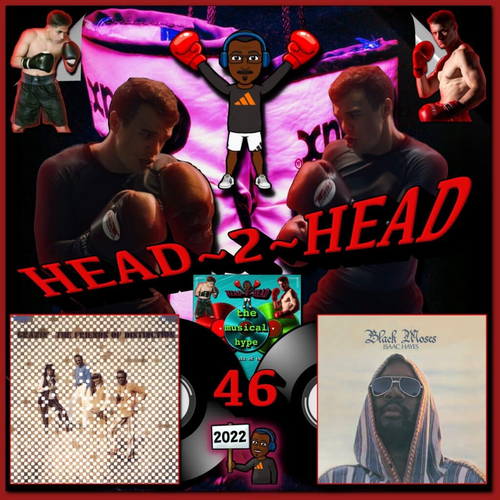 The Friends of Distinction vs. Isaac Hayes: Head 2 Head 🗣️ No. 46 (2022) [📷: Brent Faulkner, Concord, Kool Shooters, Layers, Mario Aranda, The Musical Hype, Pexels, Pixabay, RODNAE Productions, Sony Music Entertainment, Valentin Tikhonov]