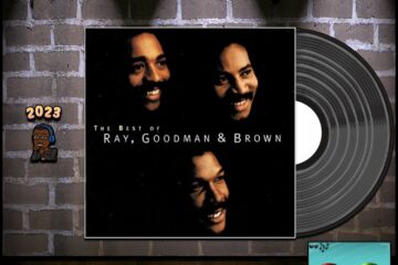 Ray, Goodman & Brown, “Special Lady”: Throwback Vibez 🕶️🎶 No. 18 (2023) [📷: Brent Faulkner/ The Musical Hype; Universal / UMG Recordings, Inc.; John Alan Sperry, PIRO via Pixabay]