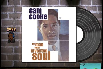 Sam Cooke, “(What A) Wonderful World”: Throwback Vibez 🕶️🎶 No. 7 (2023) [📷: Brent Faulkner / The Musical Hype; RCA; John Alan Sperry, PIRO via Pixabay]