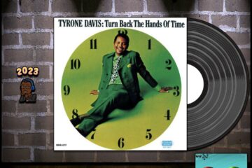 Tyrone Davis, “Turn Back The Hands Of Time”: Throwback Vibez 🕶️🎶 No. 3 (2023) [📷: Brent Faulkner/The Musical Hype; Brunswick Record Corp.; John Alan Sperry, PIRO via Pixabay]