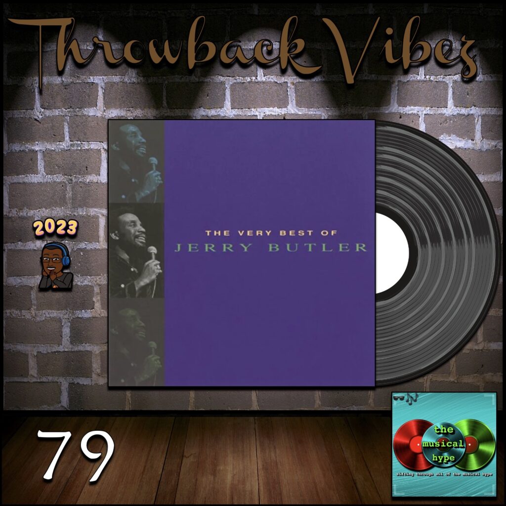 Jerry Butler, “Ain’t Understanding Mellow”: Throwback Vibez 🕶️🎶 No. 79 (2023) [📷: Brent Faulkner / The Musical Hype; The Island Def Jam Music Group; John Alan Sperry, PIRO via  Pixabay] 