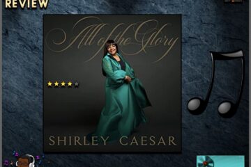 Shirley Caesar, “All of the Glory”[📷: Brent Faulkner/The Musical Hype; MNRK; OpenClipart-Vectors, PIRO via Pixabay]