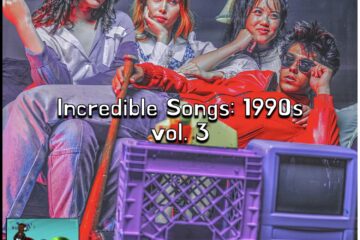 Incredible Songs: 1990s, Vol. 3 (2023) [📷: Brent Faulkner / The Musical Hype; Jvxhn Visuals from Pexels]