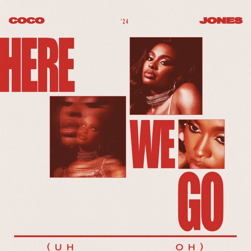 Coco Jones, Here We Go (Uh Oh) [📷: High Standardz / Def Jam]
