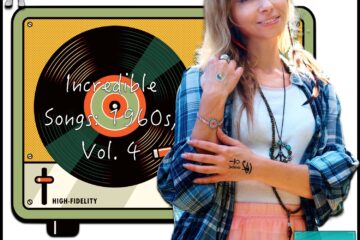 Incredible Songs: 1960s, Vol. 4 (2024) [📷: Brent Faulkner / The Musical Hype; InspiredImages, Vika_Glitter from Pixabay]