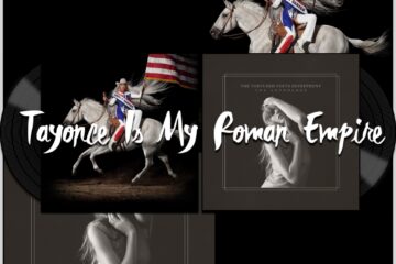 Tayonce Is My Roman Empire [📷: Brent Faulkner / The Musical Hype; Columbia, Parkwood Entertainment, LLC, Taylor Swift]