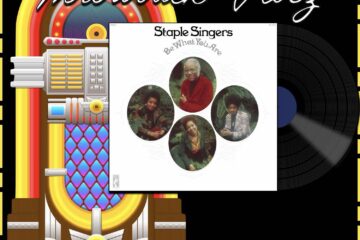 The Staple Singers, Touch a Hand (Make a Friend): Throwback Vibez 🕶️🎶 No. 165 (2024) [📷: Brent Faulkner / The Musical Hype; Stax / Fantasy, Inc.; OpenClipart-Vectors, Speedy McVroom from Pixabay]