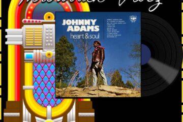 Johnny Adams, Reconsider Me: Throwback Vibez 🕶️🎶 No. 191 (2024) [📷: Brent Faulkner / The Musical Hype; Sun Label Group, LLC; OpenClipart-Vectors, Speedy McVroom from Pixabay]