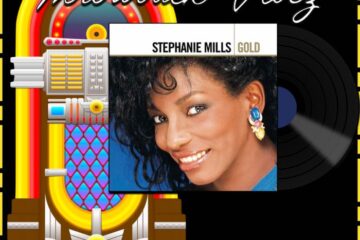 Stephanie Mills, Never Knew Love Like This Before: Throwback Vibez 🕶️🎶 No. 193 (2024) [📷: Brent Faulkner / The Musical Hype; UMG Recordings, Inc.; OpenClipart-Vectors, Speedy McVroom from Pixabay]