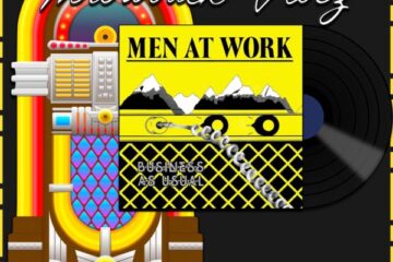 Men At Work, Down Under: Throwback Vibez 🕶️🎶 No. 6 (2025) [📷: Brent Faulkner / The Musical Hype; CBS Inc.; OpenClipart-Vectors, Speedy McVroom from Pixabay]