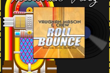 Vaughan Mason and Crew, Bounce, Rock, Skate, Roll: Throwback Vibez 🕶️🎶 No. 51 (2025) [📷: Brent Faulkner / The Musical Hype; Brunswick; OpenClipart-Vectors, Speedy McVroom from Pixabay]