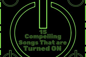 15 Compelling Songs That are Turned ON (2025) [📷: Brent Faulkner / The Musical Hype; AcatXIo, Bartek from Pixabay]