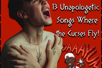 13 Unapologetic Songs Where the Curses Fly (2025) [📷: Brent Faulkner / The Musical Hype; abolfazl salehi via Pexels; AcatXIo from Pixabay]