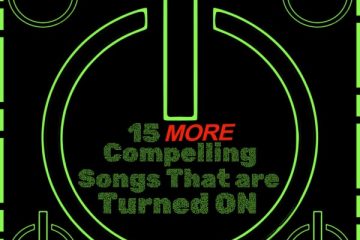 15 More Compelling Songs That are Turned ON (2025) [📷: Brent Faulkner / The Musical Hype; AcatXIo, Bartek from Pixabay]