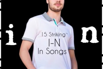 15 Striking I-N In Songs (2025) [📷: Brent Faulkner / The Musical Hype; AcatXIo, Hifen hifencamisetas from Pixabay]