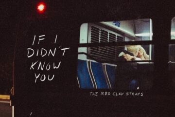 The Red Clay Strays, If I Didn't Know You [📷: RCA Records / HBYCO Records]