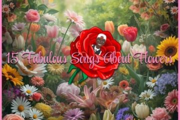 15 Fabulous Songs About Flowers (2026) [📷: Brent Faulkner / The Musical Hype; Canva AI; Gordon Johnson from Pixabay]