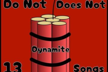 13 Dynamite Do Not & Does Not Songs (2026) [📷: Brent Faulkner / The Musical Hype; from Gordon Johnson, OpenClipart-Vectors from Pixabay]