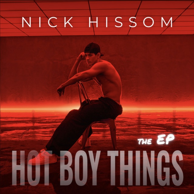 Nick Hissom, Hot Boy Things (EP) [📷: Nick Hissom]