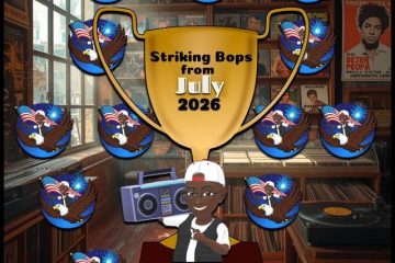 Striking Bops from July 2026 (2026) [📷: Brent Faulkner / The Musical Hype; Gordon Johnson from Pixabay]